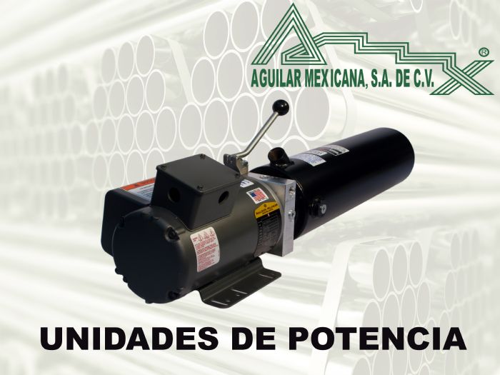 UNIDAD DE POTENCIA - AGUILAR MEXICANA MANUFACTURA