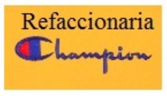 Refacciones Automotrices,Mecanicas e Industriales - Refaccionaria Champion