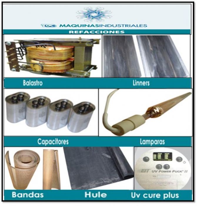 REFACCIONES  UV, •LINERS •	LÁMPARAS UV  •  REFLECTORES   •	BALASTROS  •  CAPACITORES   •  BANDAS DE KEVLAR   •  TRANSPORTADORES  • MANTILLA DE HULE - Toc Máquinas Industriales S.A. de C. V.